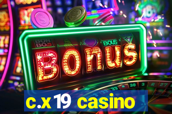 c.x19 casino